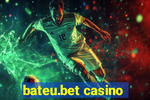 bateu.bet casino